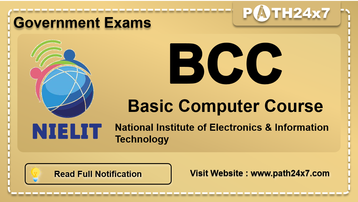 Basic Computer Course (BCC), Important Dates, Application Fees, Eligibility Criteria, Objective, Document Required and How to Apply | National Institute of Electronics & Information Technology